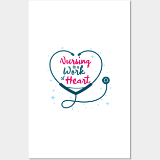 Nursing is a work of heart , nurse international day Posters and Art